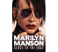Marilyn Manson - Close To The Edge [DVD] [2012] [NTSC]