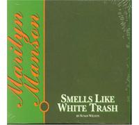 Marilyn Manson - Smells Like White Trash
