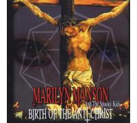 Marilyn Manson & the Spooky Kids - Birth of the Anti-Christ