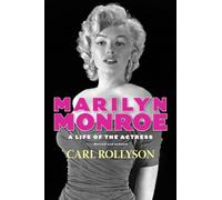 Marilyn Monroe: A Life of the Actress, Revised and Updated (Hollywood Legends Series)