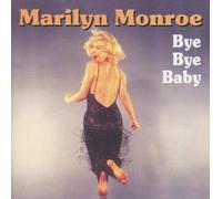 Marilyn Monroe - Bye, Bye, Baby