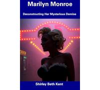 Marilyn Monroe: Deconstructing Her Mysterious Demise