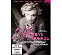 Marilyn Monroe - Ich möchte geliebt werden/Tod einer Ikone