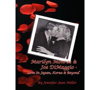 Marilyn Monroe & Joe DiMaggio - Love In Japan, Korea & Beyond