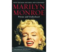 Marilyn Monroe: Private and Undisclosed: New edition: revised and expanded by Morgan, Michelle (2012) Paperback