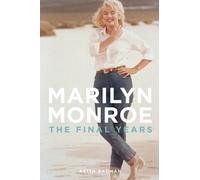 Marilyn Monroe: The Final Years