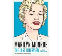 Marilyn Monroe: The Last Interview