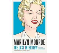 Marilyn Monroe: The Last Interview