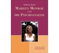 Marilyn Monroe und die Psychoanalyse, Jacke, Andreas 9783898063982 New<-