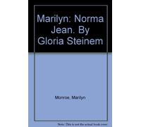 Marilyn: Norma Jean. By Gloria Steinem