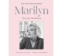 Marilyn: The Lost Photographs * The Last Interview