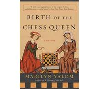 Marilyn Yalom – Birth of the Chess Queen: A History – Paperback (US import)