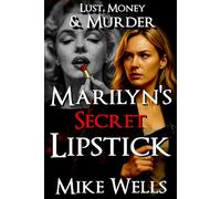 Marilyn's Secret Lipstick: A Lust, Money & Murder Novel: 17