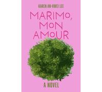 Marimo, Mon Amour : A Novel