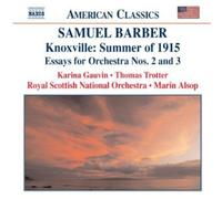 Gauvin:Trotter:Rsno - BARBER: Knoxville: Summer of 1915 / Essays for Orchestra Nos. 2 and 3