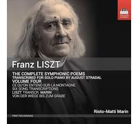 Marin - Franz Liszt: Complete Symphonic Poems, transcribed for Solo Piano by August Stradal, Vol. 4