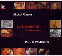 Marin Marais - Marais: Le Labyrinthe & autres histoires...