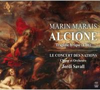 La Capella Reial de Catalunya - Le Concert des Nations - Jordi Savall - Marais: Alcione