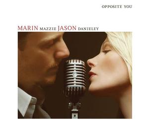 MARIN MAZZIE & JASON DANIELEY - Opposite You