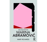 Marina Abramovic (Routledge Performance Practitioners)