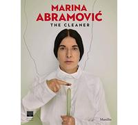 Marina Abramovic. The cleaner. Catalogo della mostra (Firenze, 21 settembre 2018-20 gennaio 2019). Ediz. inglese