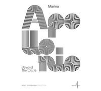 Marina Apollonio: Beyond the Circle