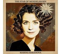 Marina Baranova : Marina Baranova: The Star of Mendelssohn CD (2025) NEW