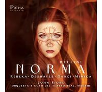 Marina Rebeka, Orquesta y Coro del Teatro Real, Madrid, John Fiore - Bellini: Norma