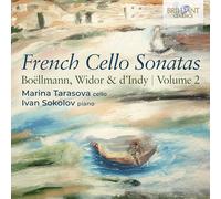 Marina Tarasova / Ivan Sokolov - French Cello Sonatas: Boellmann, Widor & D'Indy, Volume 2