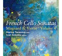 Marina Tarasova/Ivan Sokolov - French Cello Sonatas, Vol.4: Magnard & Vierne