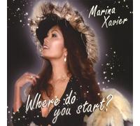 Marina Xavier - Where Do You Start