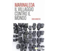 Marinaleda. Il villaggio contro il mondo
