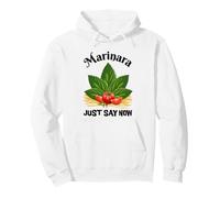 Marinara Just Say Now Basil Tomatoes Spaghetti Italy Fun Pullover Hoodie
