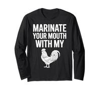 Marinate Your Mouth with My Rooster Funny Farm Humor Long Sleeve T-Shirt