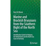 Marine and Brackish Bryozoans from the Southern Bight of the North Sea: Identification Guide for Belgium, the Netherlands and the North Sea Coast of Germany