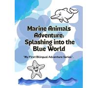 "Marine Animals Adventure: Splashing into the Blue World"