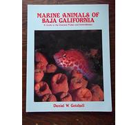 Marine Animals of Baja California: A Guide to the Common Fishes and Invertebrates