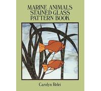 Marine Animals Stained Glass Pattern Book (Dover Stained Glass Instruction)