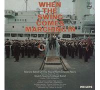 Marine Band Of The Royal Netherlands NavySoC - When The Swing Comes Marching In [Vinyl LP]