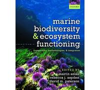 Marine Biodiversity and Ecosystem Functioning: Frameworks, methodologies, and integration