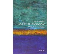 Marine Biology: A Very Short Introduction: (Very Short Introductions 2nd Revised edition)