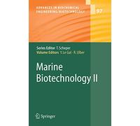 Marine Biotechnology II: 97 (Advances in Biochemical Engineering/Biotechnology, 97)