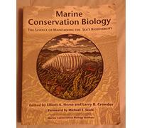 Marine Conservation Biology: The Science of Maintaining the Sea's Biodiversity