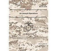 Marine Corps Tactical Publication MCTP 3-01B Air Assault Operations February 2019