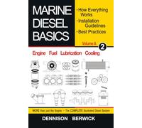 Marine Diesel Basics 2 - volume A: How Everything Works, Installation Guidelines, Best Practices