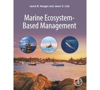 Marine Ecosystem-Based Management: How to Sustainably Catch Fish, Preserve Habitat, Derive Energy, Promote Tourism, Utilize the Ocean, Support the Blue Economy, and keep People Happy all at Once