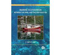 Marine Ecotourism: Between the Devil and the Deep Blue Sea: 6 (Ecotourism Series)