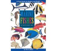 MARINE FISHES OF SOUTH EAST ASIA -A field guide for Anglers and Divers