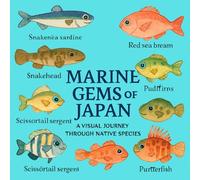 Marine Gems of Japan: A Visual Journey Through Native Species” (Ocean Realms of the Asia-Pacific: A Trio of Visual Marine Guides)