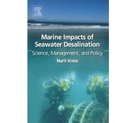 Marine Impacts of Seawater Desalination: Science, Management, and Policy